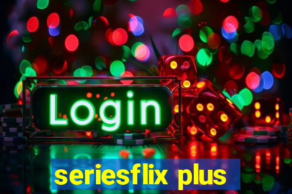 seriesflix plus